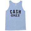cash only Tank Top