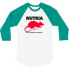 nutria its whats for dinner 3/4 Sleeve Shirt