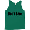 don't care Tank Top
