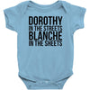 dorothy in the street blanche in the sheets Baby Bodysuit