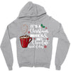 it's a christmas movies and hot chocolate kind of day Zipper Hoodie