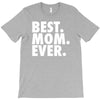 best. mom. ever T-Shirt