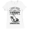 I Don't Need Therapy Just to Go Windsurfing Ladies Fitted T-Shirt