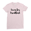 tacos for breakfast Ladies Fitted T-Shirt