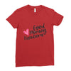 good morning handsome Ladies Fitted T-Shirt