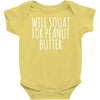 will squat for peanut butter Baby Onesie