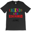 legends are born june T-Shirt