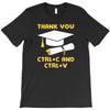 Thank You Ctrl+C And Ctrl+V T-Shirt
