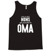 Only The Best Moms Get Promoted To Oma Tank Top
