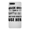 back off i have a crazy mimi and i'm not afraid to user her iPhone 7 Plus Case