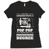 Never Underestimate A Pop Pop With An Engineer Degree Ladies Fitted T-Shirt