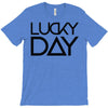 lucky day T-Shirt