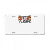 pizza is my valentine 4 License Plate