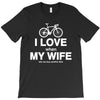 i love when my wife lets me buy another bike T-Shirt