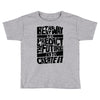 The Best Way to Predict the Future Is To Create It Toddler T-shirt