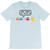 You Can't Sit With Us T-Shirt