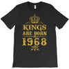 kings are born in 1968 T-Shirt