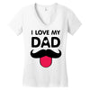 i love my dad Women's V-Neck T-Shirt