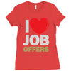 i love job offers Ladies Fitted T-Shirt