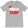 banter claus funny T-Shirt