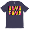nomo fomo T-Shirt