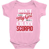 don't flirt with me i love may girl she is a crazy scorpio she will mu Baby Bodysuit