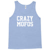 crazy mofos Tank Top