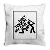 don't touch Throw Pillow