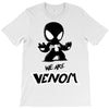 we are venom T-Shirt