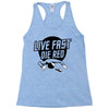 live fast die red Racerback Tank