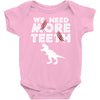 We Need More Teeth Baby Bodysuit