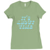 it's about time Ladies Fitted T-Shirt