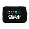 Stronger Together Laptop sleeve