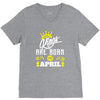 Kings Are Born In April V-Neck Tee