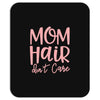 mom hair don't care Mousepad