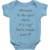 welcome to real world Baby Bodysuit