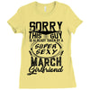 This Guy Is Taken By A Super Sexy March Girlfriend Ladies Fitted T-Shirt