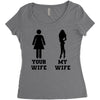 my wife your wife black design Women's Triblend Scoop T-shirt