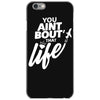 you aint bout that life iPhone 6/6s Case