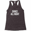 dance all night Racerback Tank