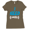 I Need Wi-Fi Ladies Fitted T-Shirt