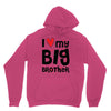 I Love My Big Brother Unisex Hoodie