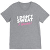 i don't sweat i sparkle V-Neck Tee