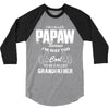 I'm Called Papaw Because I'm Way Too Cool To Be Called Grandfather 3/4 Sleeve Shirt