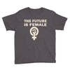 the future is female Youth Tee