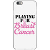 playing for breast cancer iPhone 6/6s Case