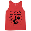 you are here outer space Tank Top