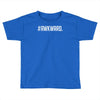#awkward Toddler T-shirt
