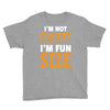 I Am Not Short I Am Fun Size Youth Tee