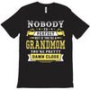Nobody Is Perfect But If You Are A Grandmom You Are Pretty Damn Close T-Shirt
